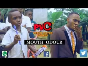 Video: Praize Victor Comedy – Mouth Odour